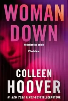 
Met 'Woman down' brengt Colleen Hoover haar donkerste roman ooit, vol spanning,

